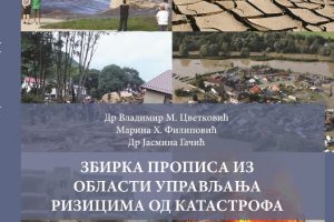 Zbirka propisa iz oblasti upravljanja rizicima od katastrofa – Collection of regulations in the area of disaster risk management