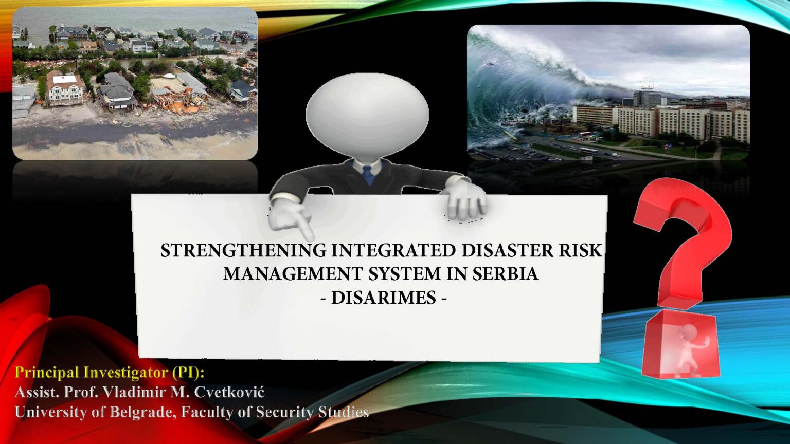STRENGTHENING INTEGRATED DISASTER RISK MANAGEMENT SYSTEM IN SERBIA-DISARIMES-